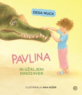 Pavlina in užaljeni dinozaver - knjiga